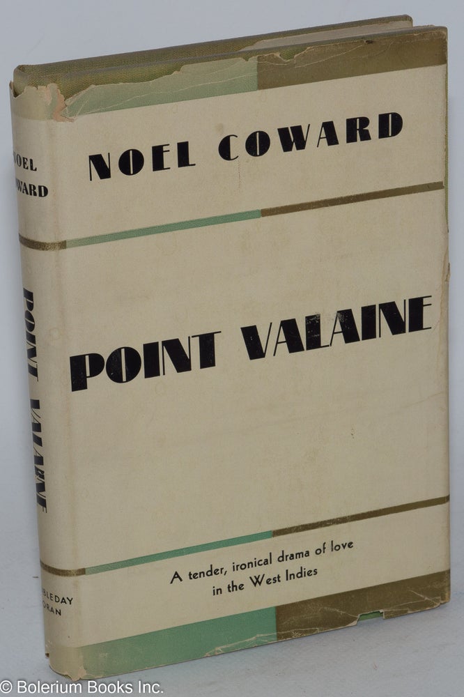 Cat.No: 14128 Point Valaine; a play in three acts. Noel Coward.