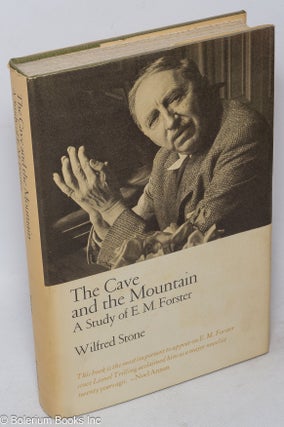 Cat.No: 141298 The Cave and the Mountain: a study of E. M. Forster. E. M. Forster,...