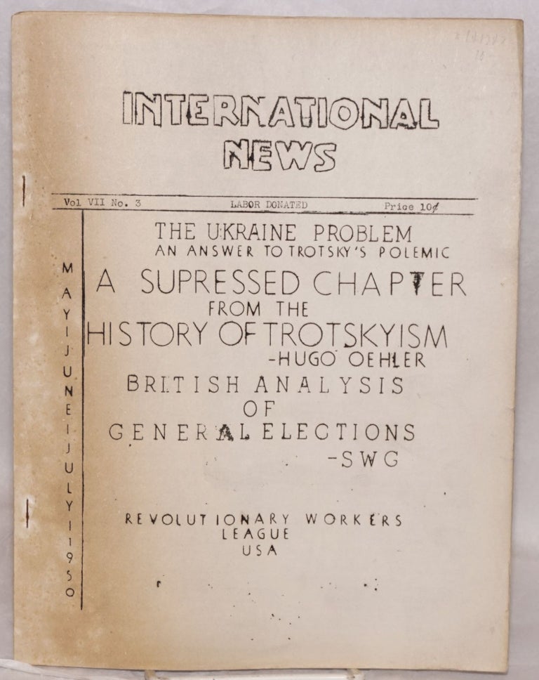 Cat.No: 141347 International News: Vol. XII, no. 3 (May-July 1950). Revolutionary Workers League.