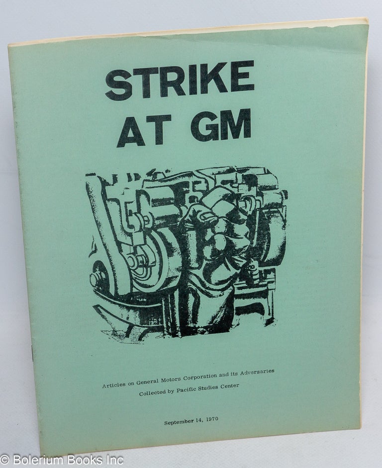 Cat.No: 141394 Strike at GM: articles on General Motors Corporation and its adversaries