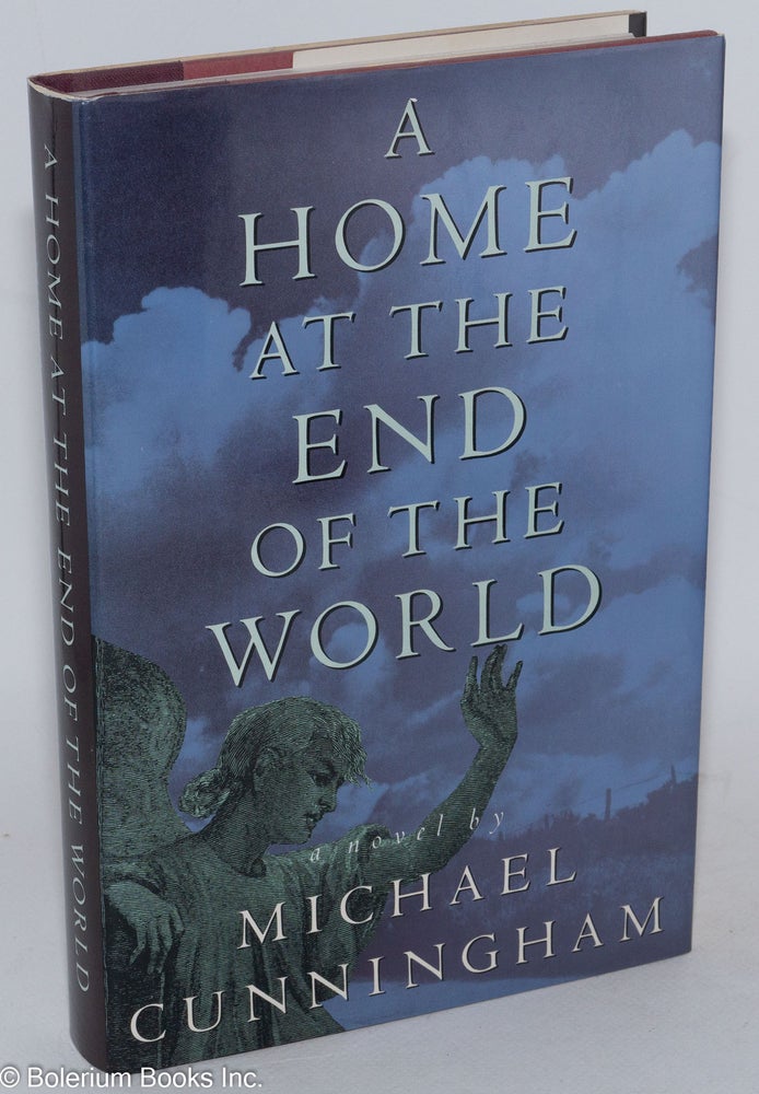 Cat.No: 14144 A Home at the End of the World. Michael Cunningham.