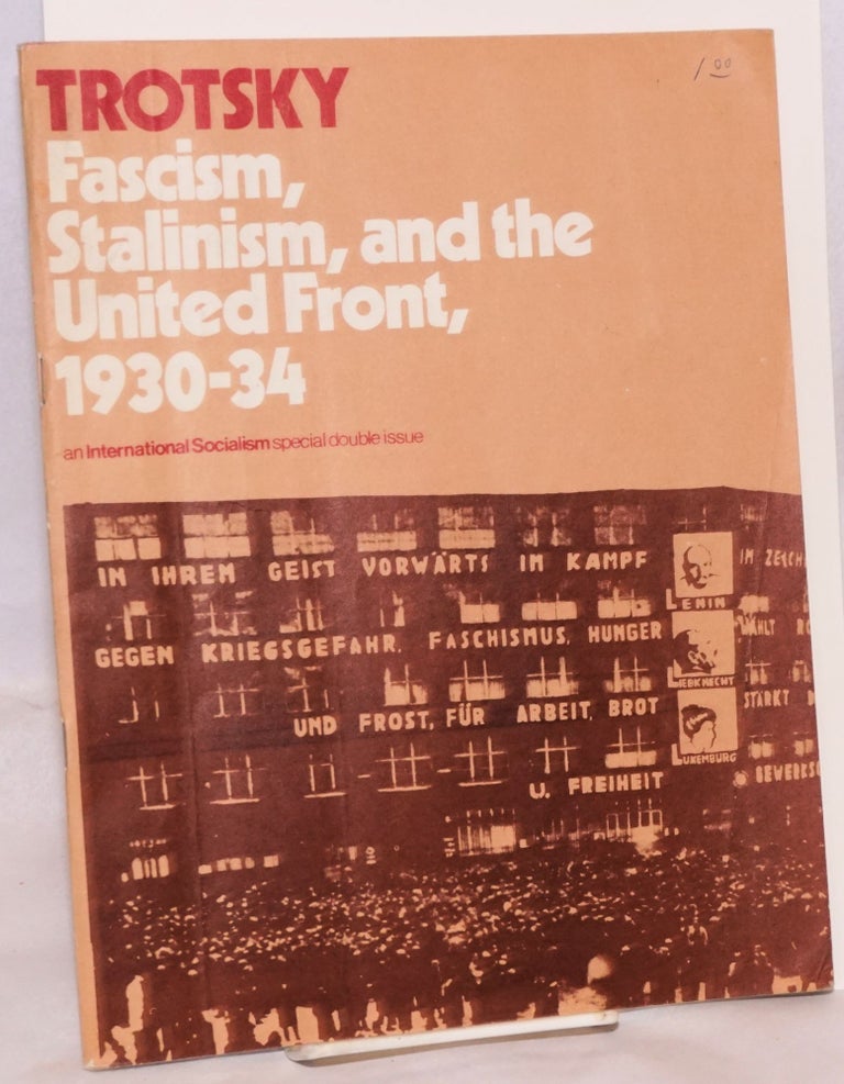 Cat.No: 141470 Trotsky: Fascism, Stalinism, and the United Front, 1930-34. International Socialism 38/39, Special Double Issue