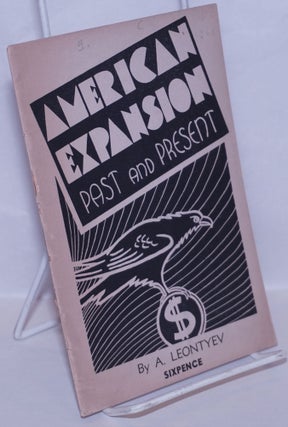 Cat.No: 141478 American expansion past and present. A. Leontyev