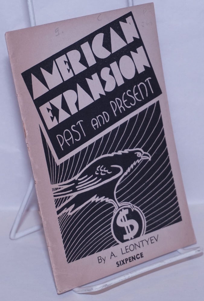 Cat.No: 141478 American expansion past and present. A. Leontyev.