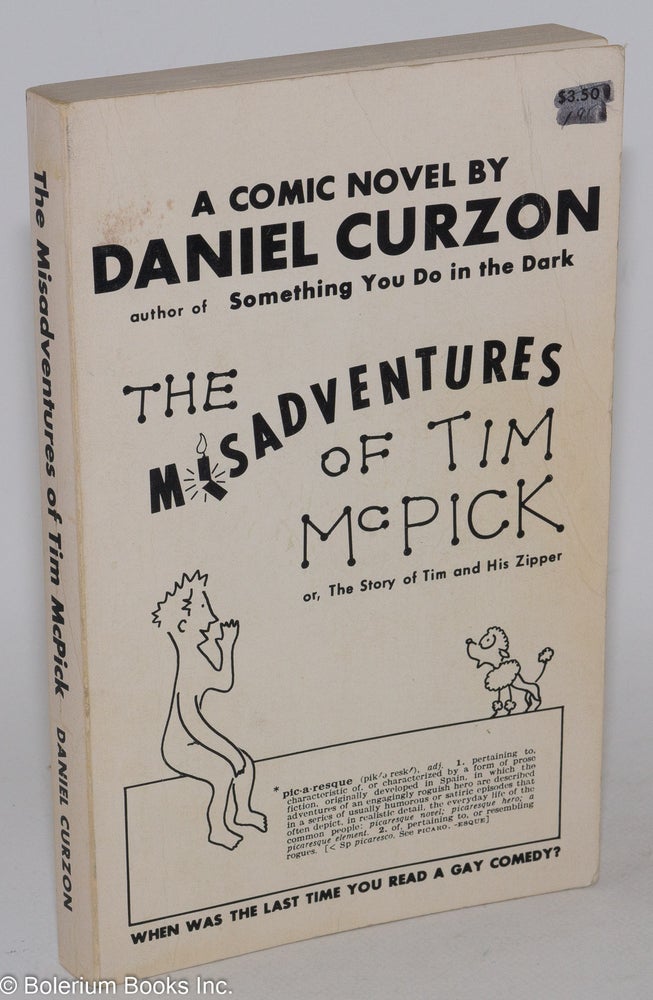 Cat.No: 14149 The Misadventures of Tim McPick: or the story of Tim and his zipper. Daniel Curzon, Daniel Brown.