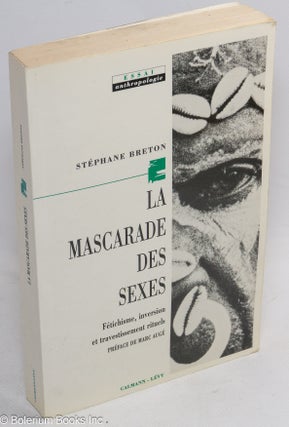 Cat.No: 141649 La mascarade des sexes; fétischisme, inversion et travestissement...