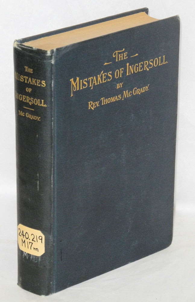 Cat.No: 141739 The mistakes of Ingersoll. Thomas McGrady.