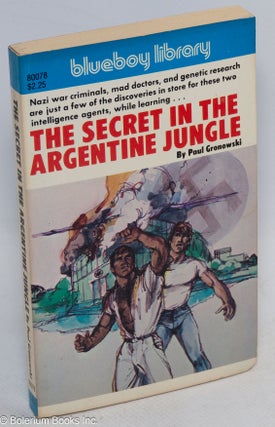 Cat.No: 141845 The Secret in the Argentine Jungle. Paul Gronowski, cover, Adam