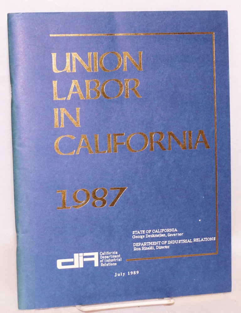 Cat.No: 141975 Union labor in California, 1987. California Division of Labor Statistics and Research.