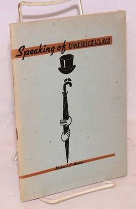 Cat.No: 142233 Speaking of Umbrellas [a play and poems]. Richard L. Masten