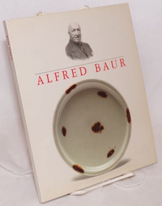 Cat.No: 142362 Alfred Baur: Pionnier et collectionneur / pioneer and collector. Frank Dunand