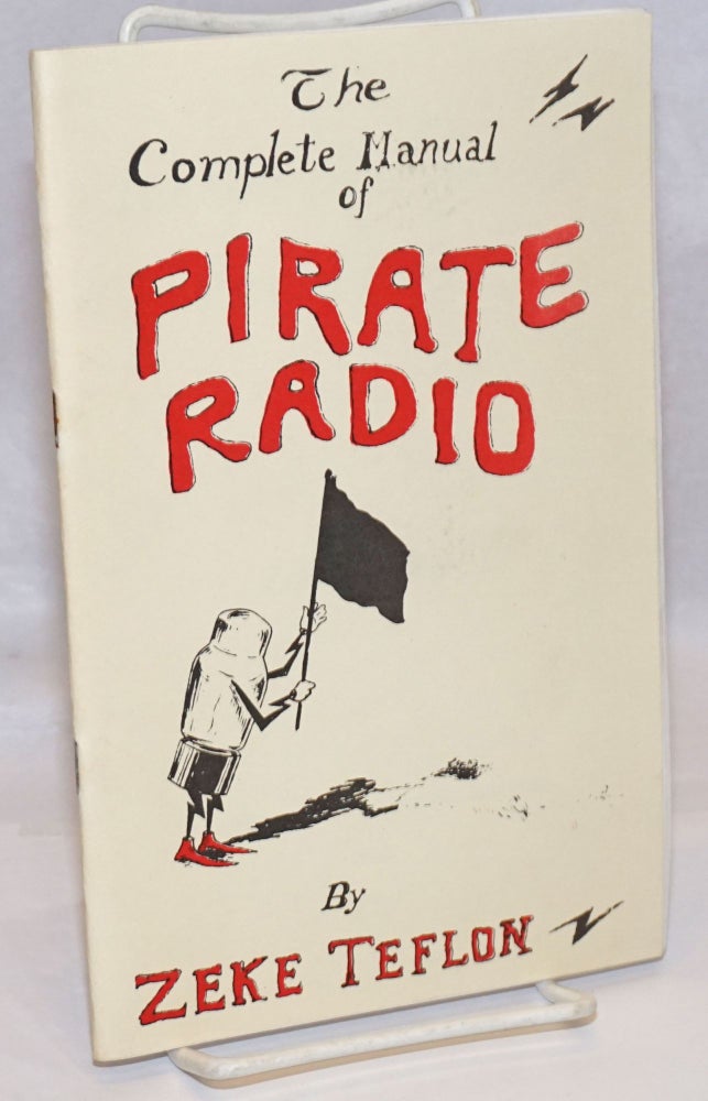 Cat.No: 142415 The Complete Manual of Pirate Radio. Zeke Teflon.