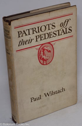 Cat.No: 142456 Patriots off their pedestals. Paul Wilstach