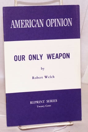 Cat.No: 142470 Our only weapon. Robert Welch