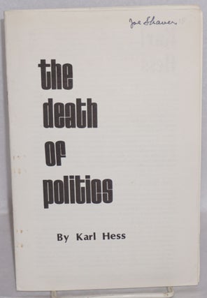 Cat.No: 142540 The death of politics. Karl Hess