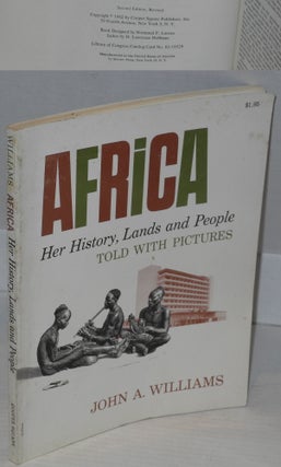 Cat.No: 142655 Africa; her history, lands and people, told with pictures. John A. Williams
