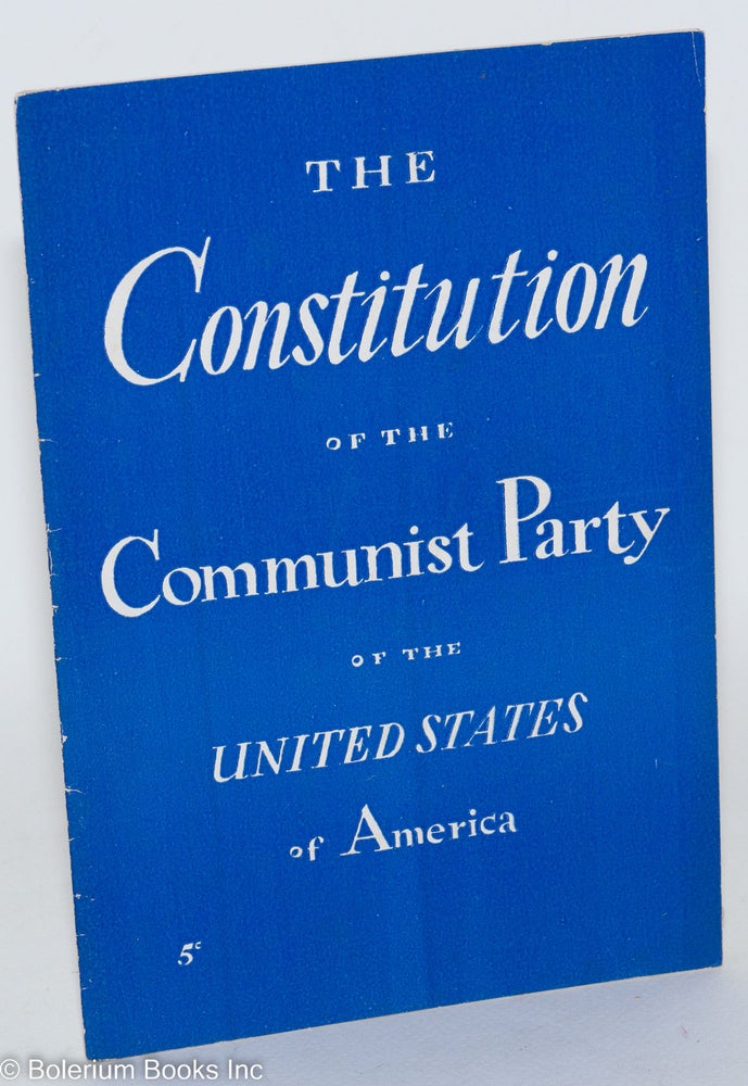 Cat.No: 142711 The constitution of the Communist Party of the United States of America. USA Communist Party.