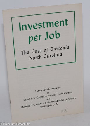 Cat.No: 142718 Investment per job: the case of Gastonia, North Carolina. A study jointly...