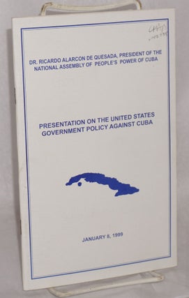 Cat.No: 142738 Presentation on the United States government policy against Cuba. Ricardo...