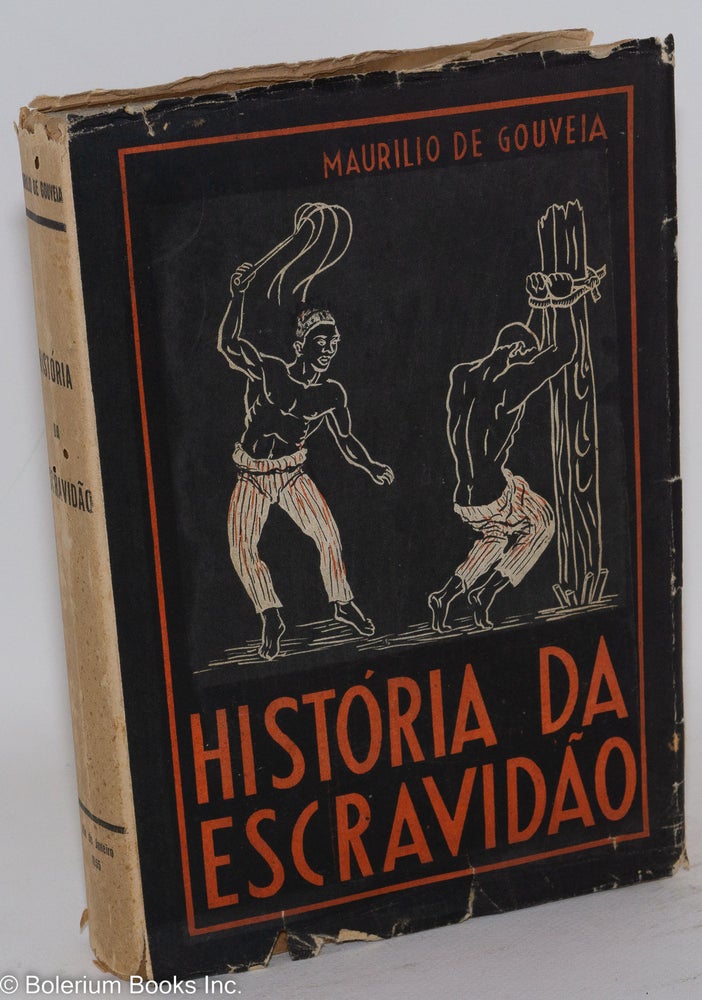 Cat.No: 142747 História da escravidão; prefácio de Pedro Calmon. Maurilio de Gouveia.