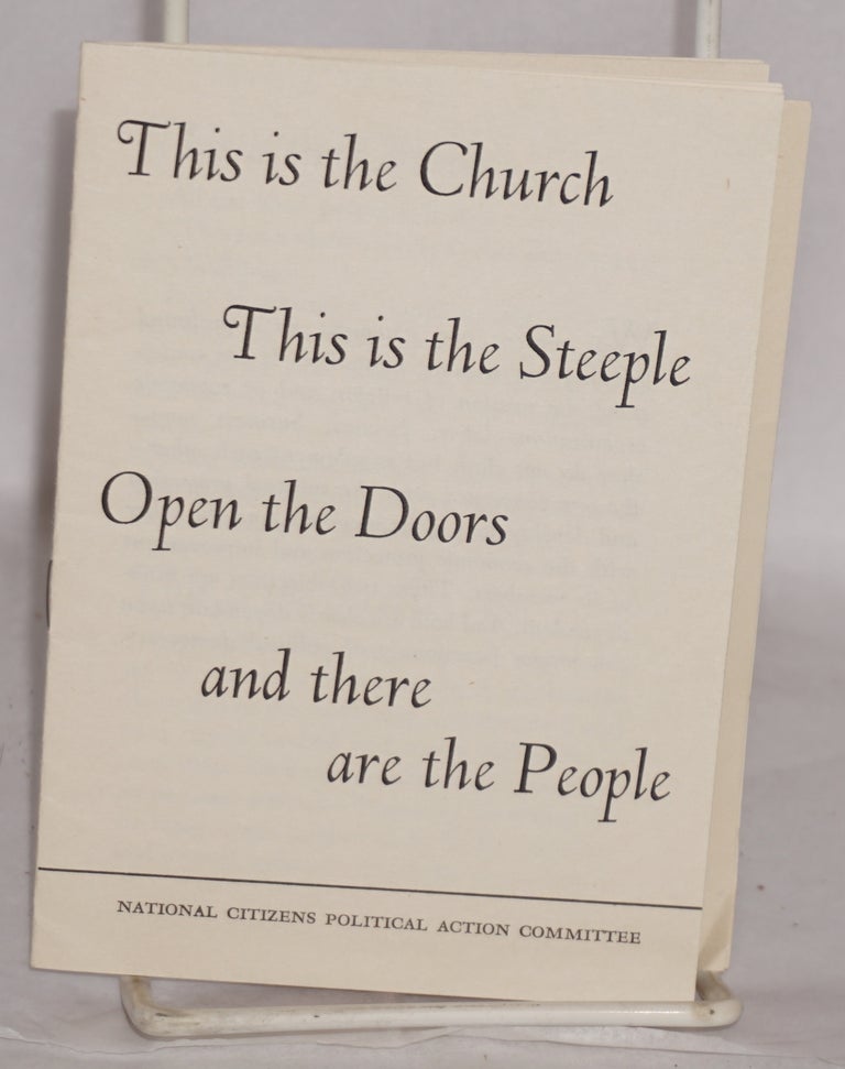 Cat.No: 142818 This is the church, this is the steeple, open the doors and there are the people. National Citizens Political Action Committee.