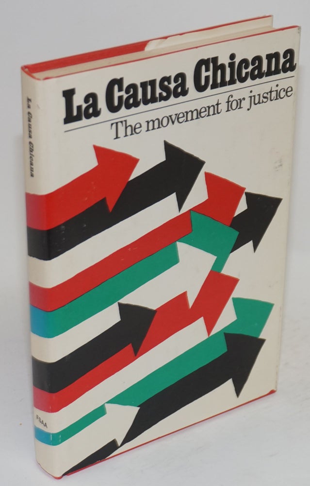 Cat.No: 14282 La causa Chicana; the movement for justice. Margaret M. Mangold, Mario G. Obledo Lydia R. Aguirre, Armando Morales.