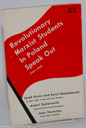 Cat.No: 142822 Revolutionary Marxist students in Poland speak out, 1964-1968. Jacek...