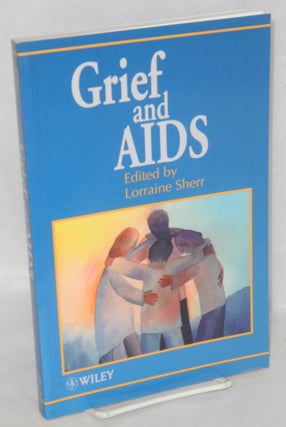 Cat.No: 142875 Grief and AIDS. Lorraine Sherr, ed