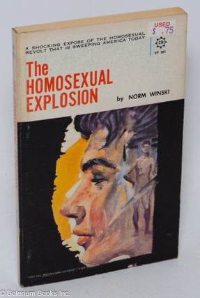 Cat.No: 142923 The Homosexual Explosion. Norman Winski