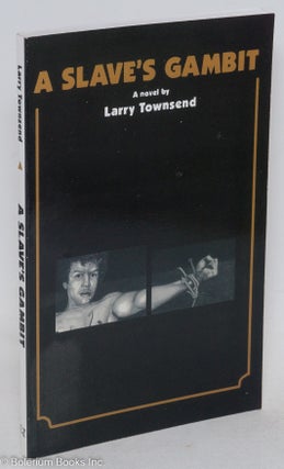 Cat.No: 142994 A Slave's Gambit; a novel. Larry Townsend, Bud Bernhardt