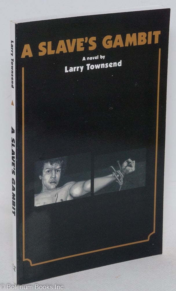 Cat.No: 142994 A Slave's Gambit; a novel. Larry Townsend, Bud Bernhardt.