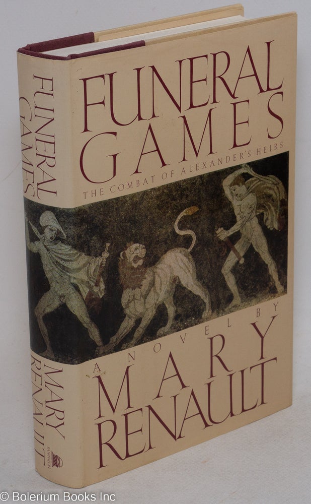 Cat.No: 14302 Funeral Games The combat of Alexander's heirs. Mary Renault, Mary Challans.