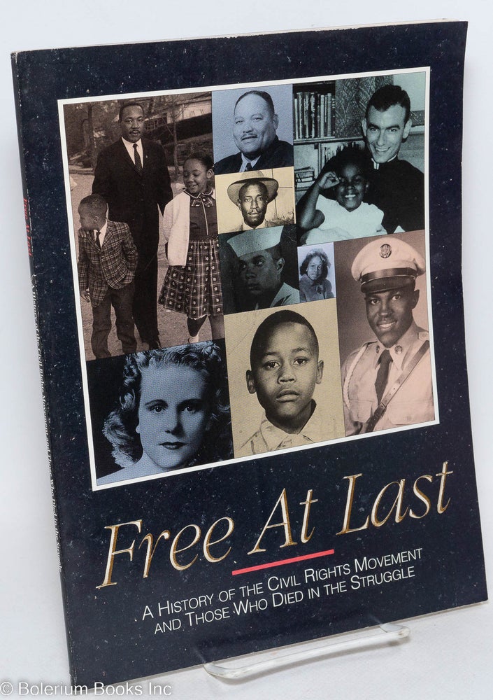 Cat.No: 143127 Free at Last: a history of the civil rights movement and those who died in the struggle. Sara Bullard.