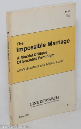 Cat.No: 143148 The Impossible Marriage: a Marxist critique of Socialist Feminism. Special...