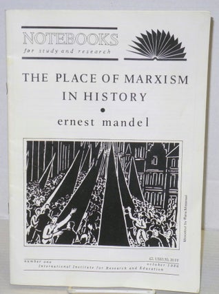 Cat.No: 143217 The Place of Marxism in History. Ernest Mandel