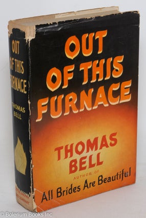 Cat.No: 143409 Out of this furnace. Thomas Bell