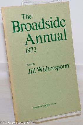 Cat.No: 143464 The Broadside annual, 1972, introducing new black poets. Jill Witherspoon,...