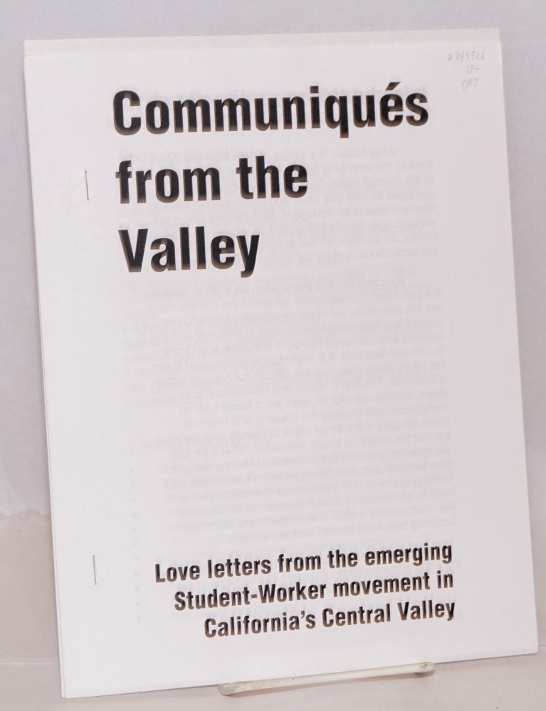 Cat.No: 143526 Communiqués from the Valley: love letters from the emerging student-worker movement in California's Central Valley