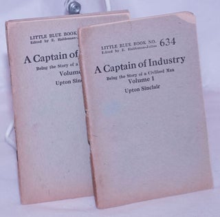 Cat.No: 143605 A Captain of Industry: being the story of a civilized man [two volumes]....
