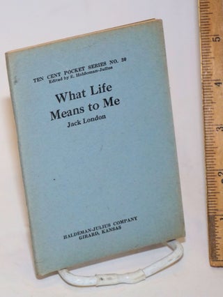 Cat.No: 143606 What life means to me. Jack London