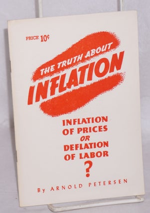 Cat.No: 143715 The Truth About Inflation: Inflation of Prices or Deflation of Labor?...