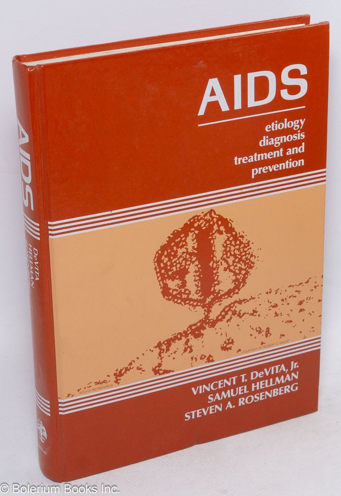 Cat.No: 143741 AIDS; etiology, diagnosis, treatment, and prevention. Vincent T. DeVita, eds, et. al., Jr.