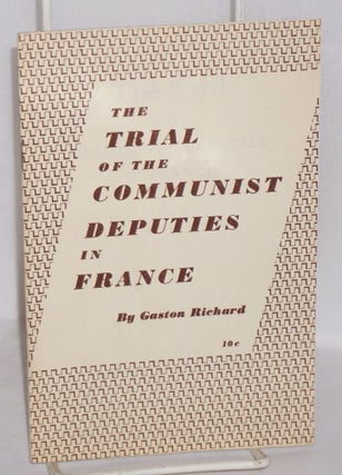 Cat.No: 143895 The Trial of the Communist Deputies in France. Gaston Richard