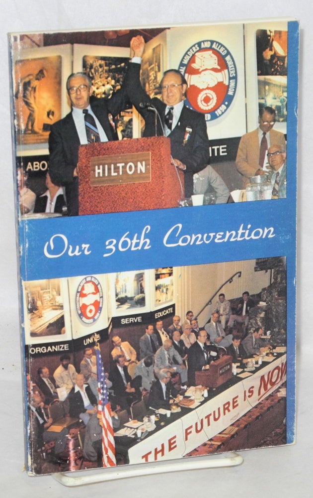 Cat.No: 143912 International Molders and Allied Workers' Journal, Vol. 113, No. 2, February 1977: Our 36th convention. International Molders, Allied Workers' Union.