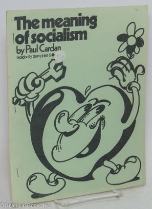 Cat.No: 143927 The Meaning of Socialism. Paul Cardan, Cornelius Castoriadis