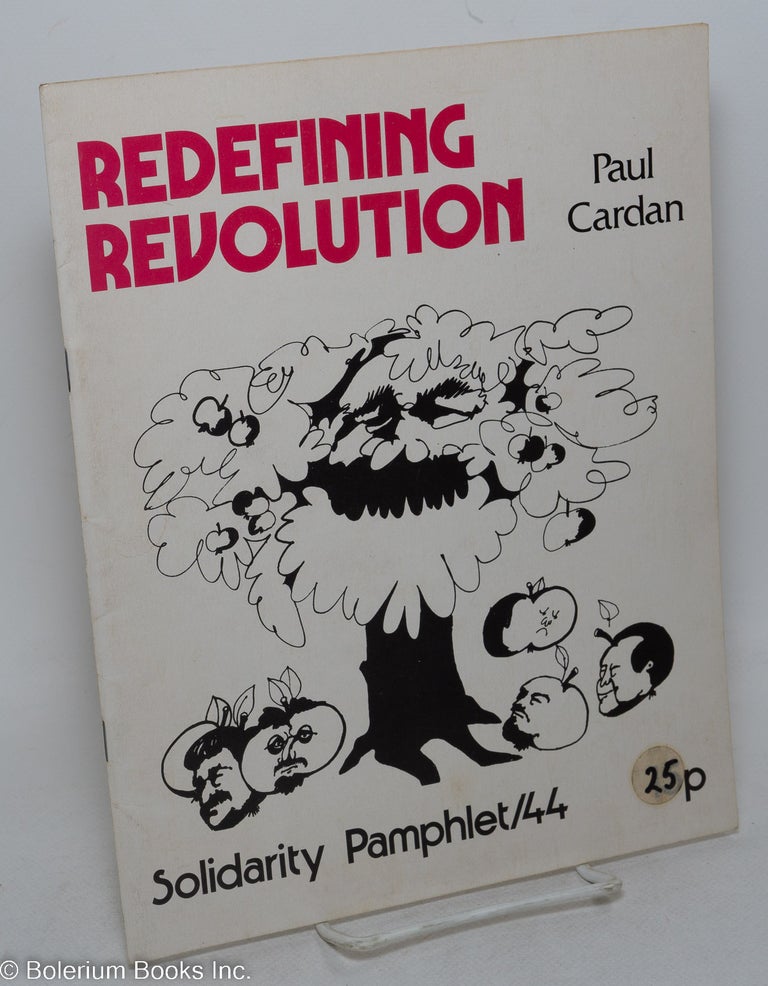 Cat.No: 143933 Redefining Revolution. Paul Cardan, Cornelius Castoriadis.