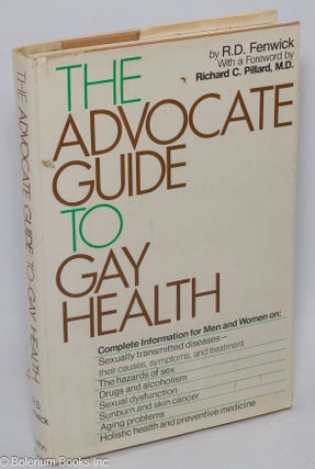Cat.No: 143988 The Advocate guide to gay health. R. D. Fenwick, M. D. Richard C. Pillard