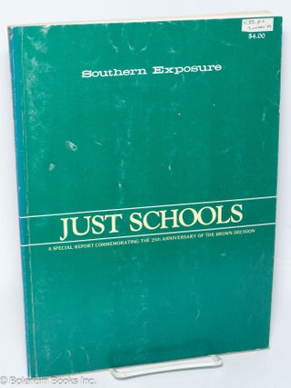 Cat.No: 144101 Southern Exposure, Vol. 7, No. 2 Just schools: a special report...