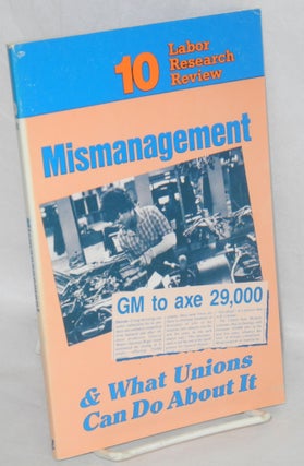 Cat.No: 144129 Mismanagement and what unions can do about it. Midwest Center for Labor...