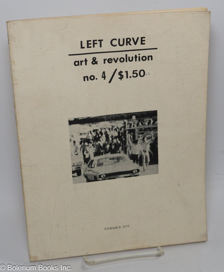 Cat.No: 144191 Left curve 4: art & revolution, Summer 1975. Richard Olsen, Csaba Polony, Eva S., Clarita Roja James D. Cockcroft, Prairie Fire, Ian Burn.